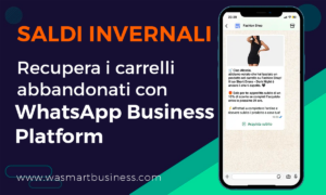 Saldi invernali - Recupera il Carrello abbandonato con WA Smart Business